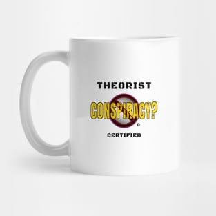 Conspiracy Certified Theorist Mug